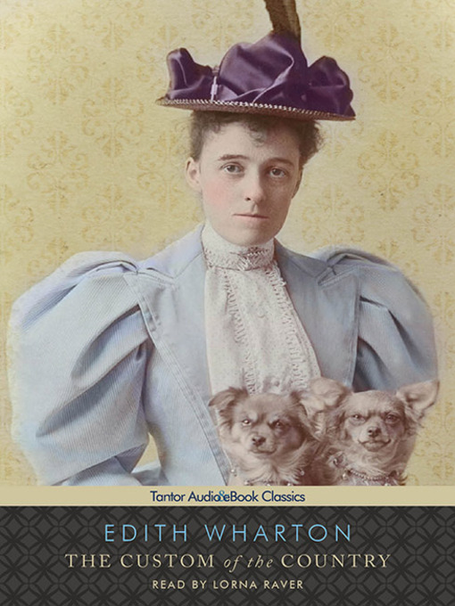 Title details for The Custom of the Country by Edith Wharton - Available